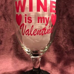 Wine is my Valentine Glitter bottom wine glass